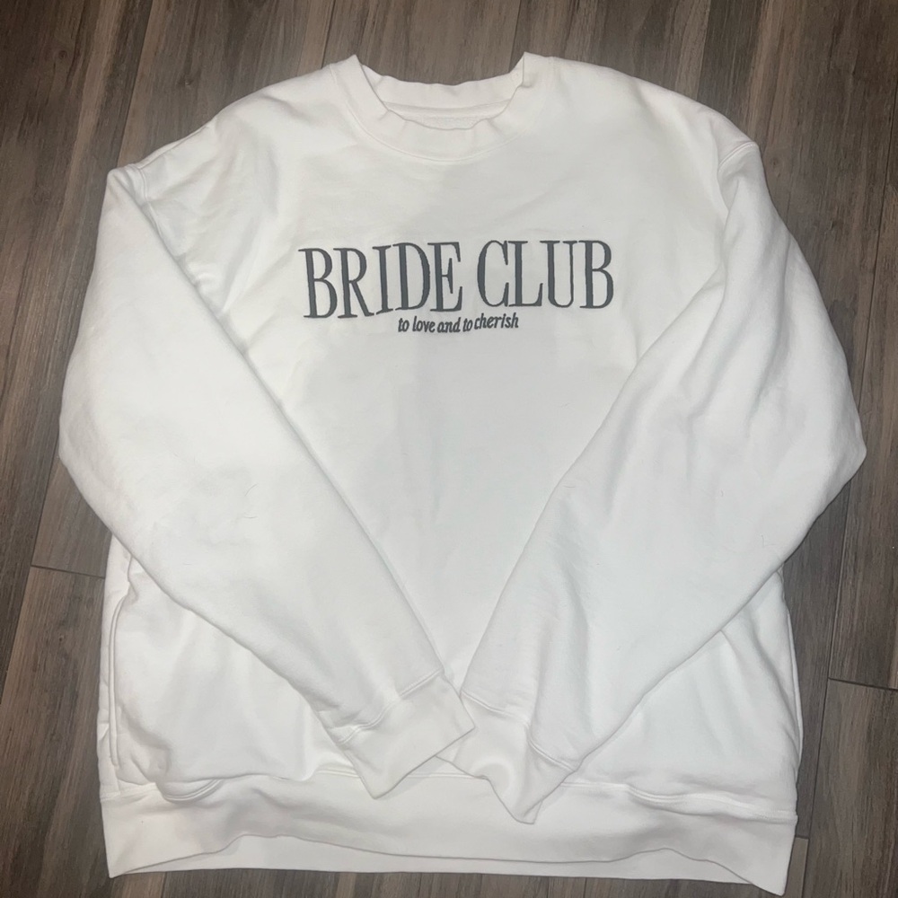 White Bride Club sweatshirt